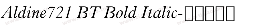 Aldine721 BT Bold Italic字体转换